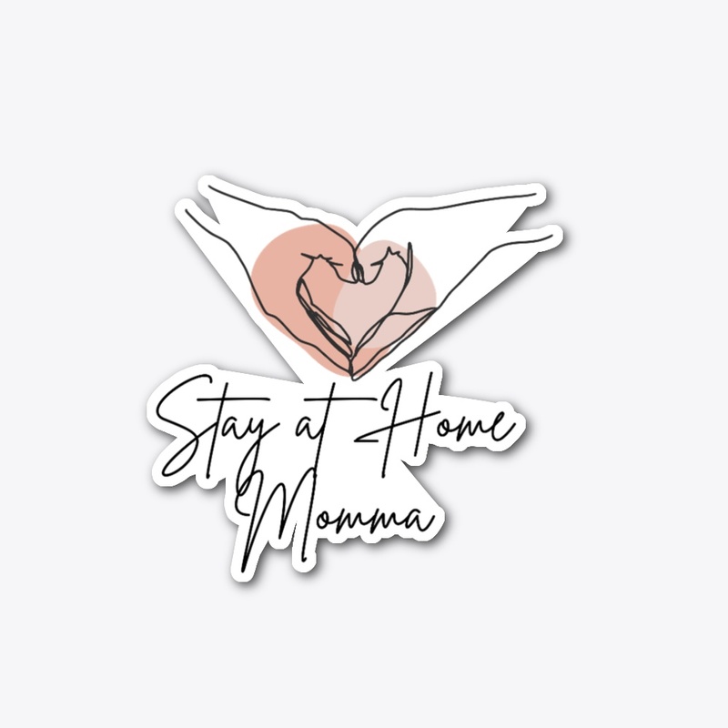 Stay at Home Momma