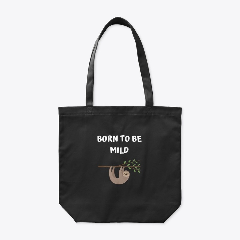 BORN TO BE MILD