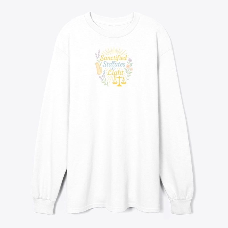 Sanctified by Statutes, Led by Light