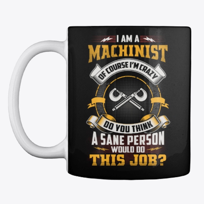 Crazy Machinist Shirt