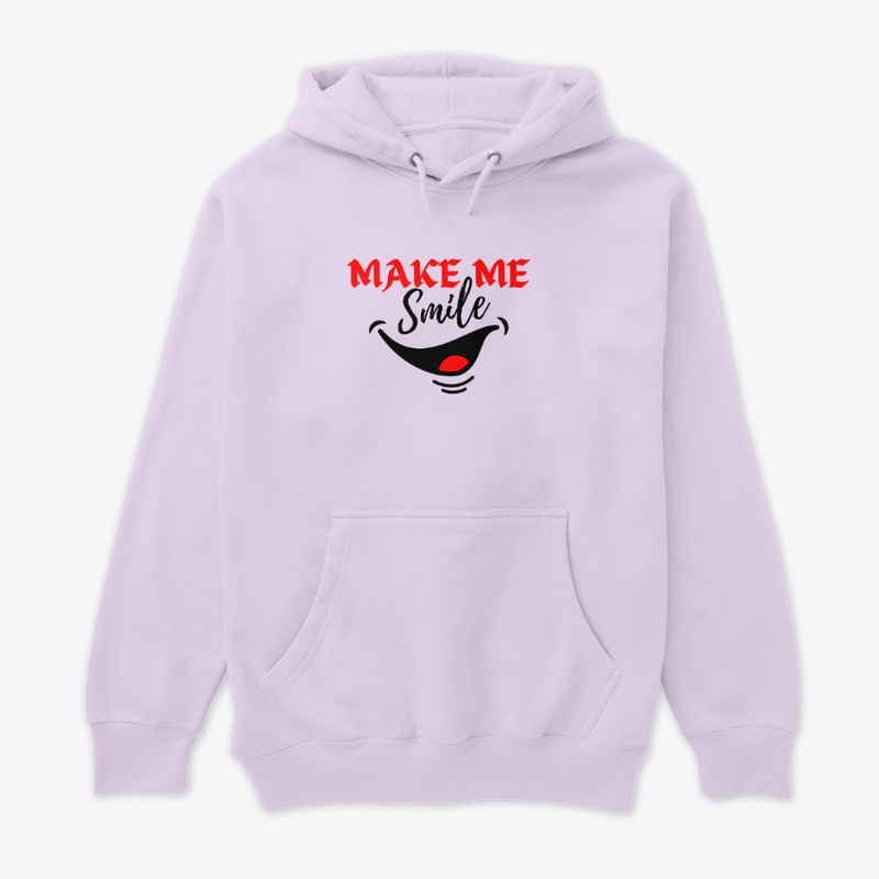Make Me Smile T-Shirts, Hoodies.