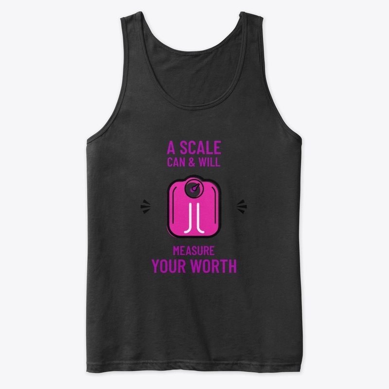 A Scale Can & Will Measure Your Worth