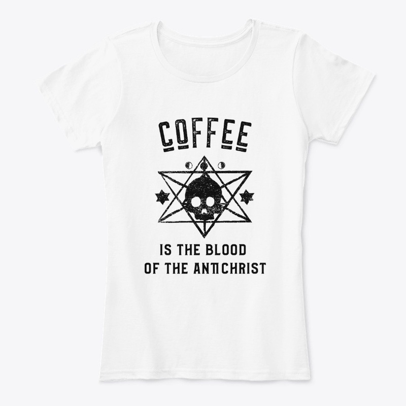 Coffee is the Blood of the Antichrist