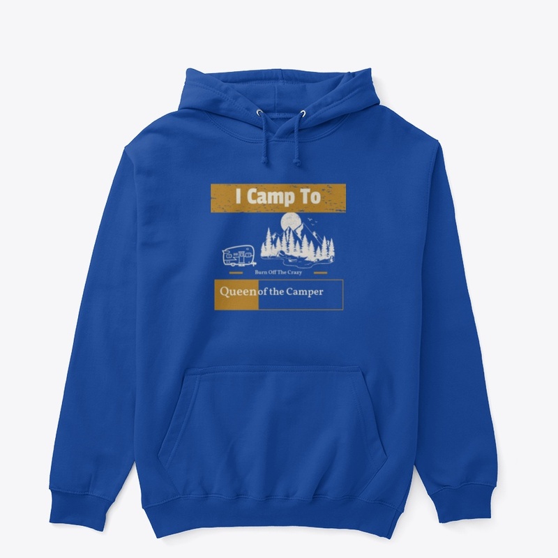 FOR CAMPING LIFE LOVERS"QUEEN OF CAMP...
