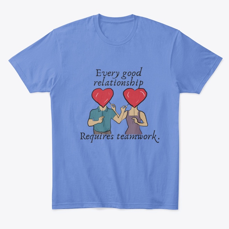 Good Relationships Require Teamwork