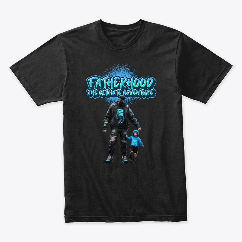 Fatherhood the ultimate adventure