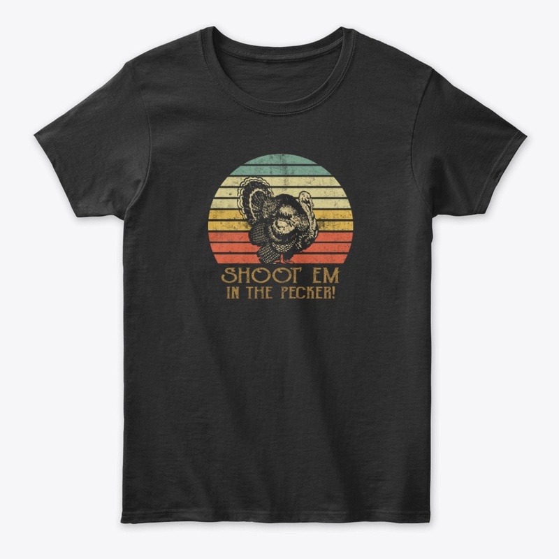 Shoot Em' In The Pecker! Vintage T-shirt