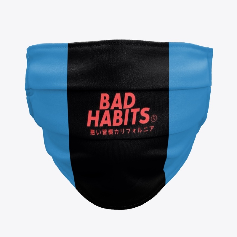 Bad Habits Face Mask