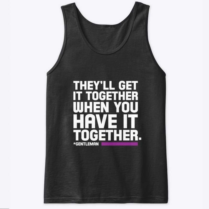 Have it together :-)