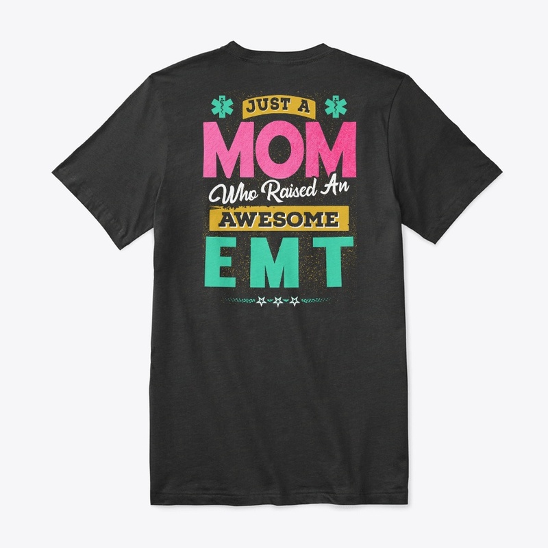 Awesome EMT's Mom Shirt 