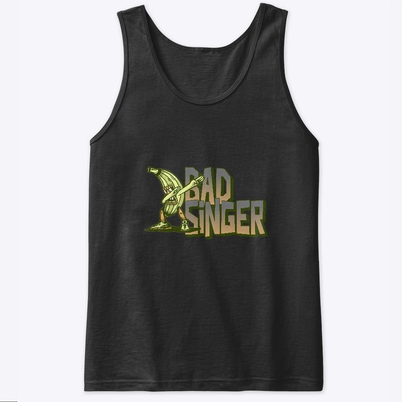 Bad Banana, Bad Singer