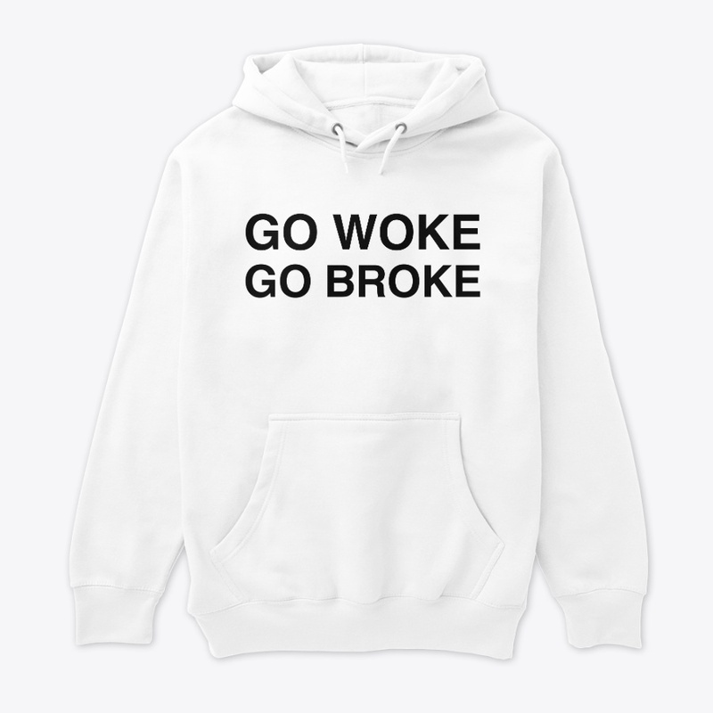 GO WOKE, GO BROKE