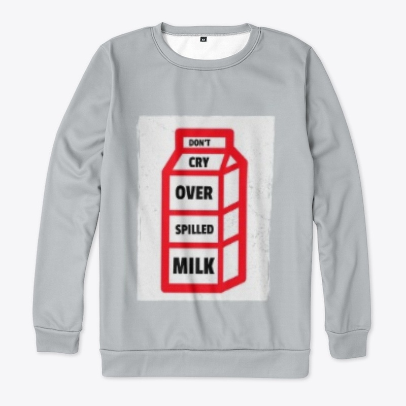 DON'T CRY OVER SPILLED MILK - RED