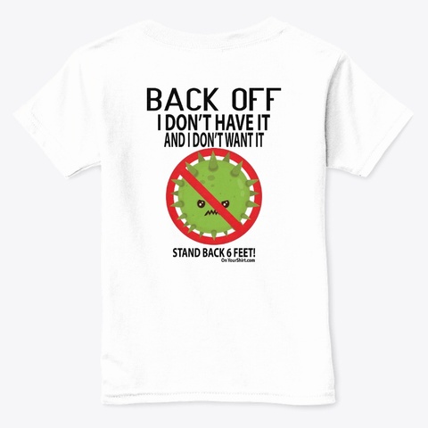 Back Off Covid 19 Warning Shirt  White  Kaos Back