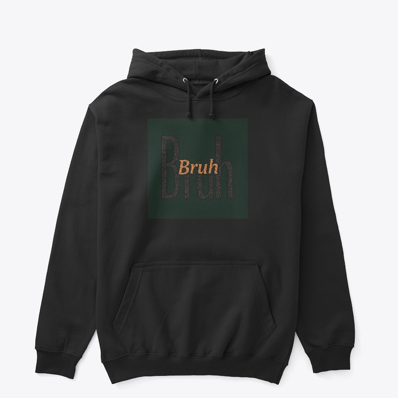 Bruh