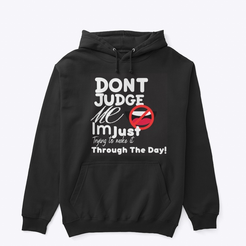 Don't Judge Me!
