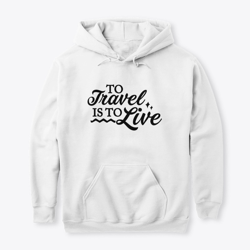 To travel is to live
