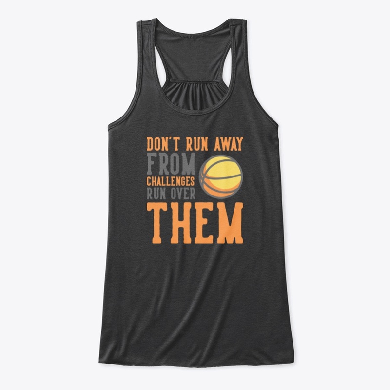 Basketball- Don't Run Away....