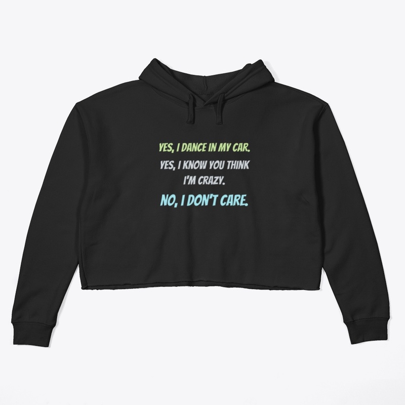 I dance in my car Dancer's Shirt and Mug