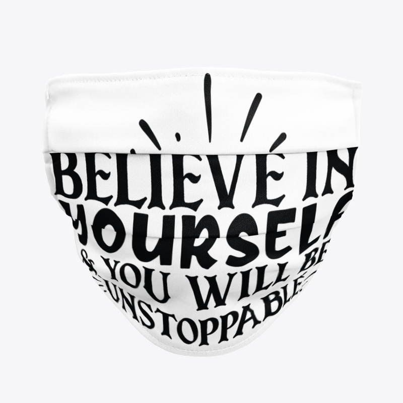 Believe In Yourself !
