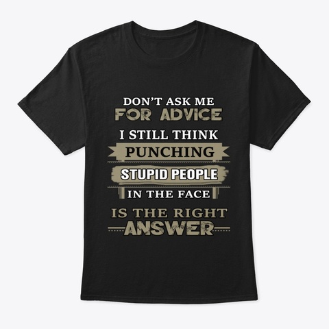 I Still Think Punching Stupid People Black Kaos Front