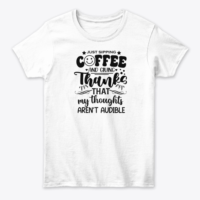 Funny Coffee Shirt with a Lot of Sass