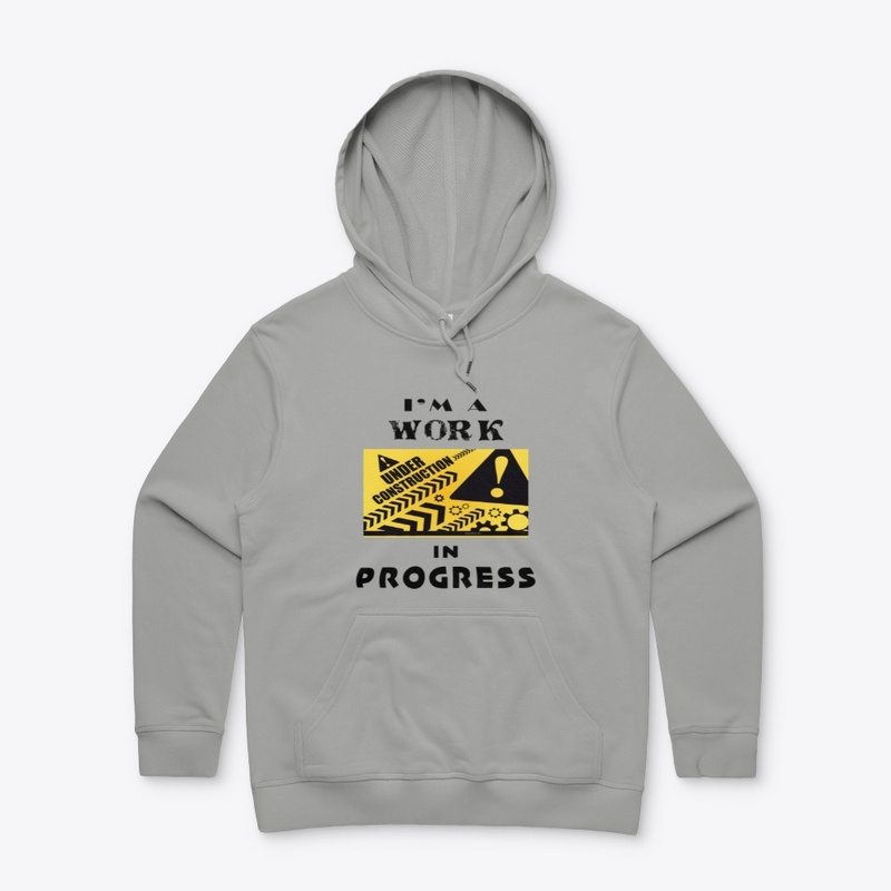 I'm a work in progress
