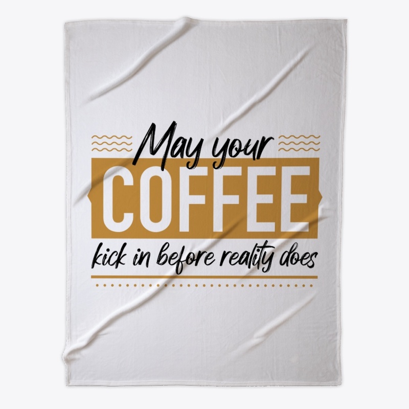 May your coffee kick in before reality