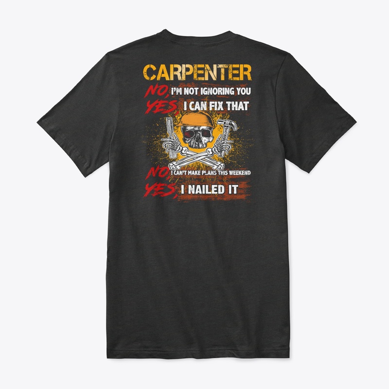 Carpenter, Not Ignore You And Nail It