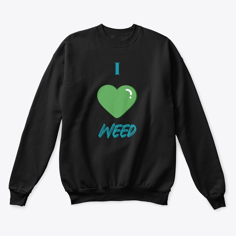 I Love Weed Signature Design