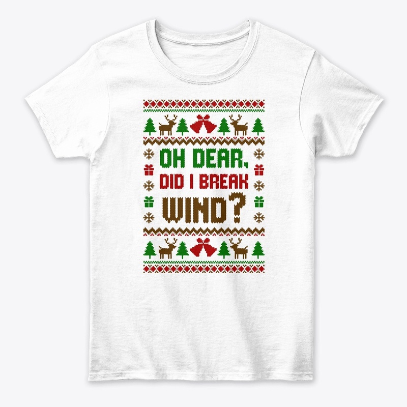 Oh Dear Did I Break Wind Ugly Sweater