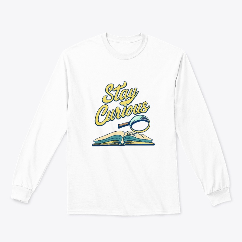 Stay Curious T-shirt