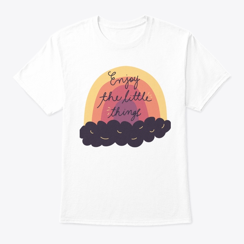 Enjoy the little things, saying t-shirt