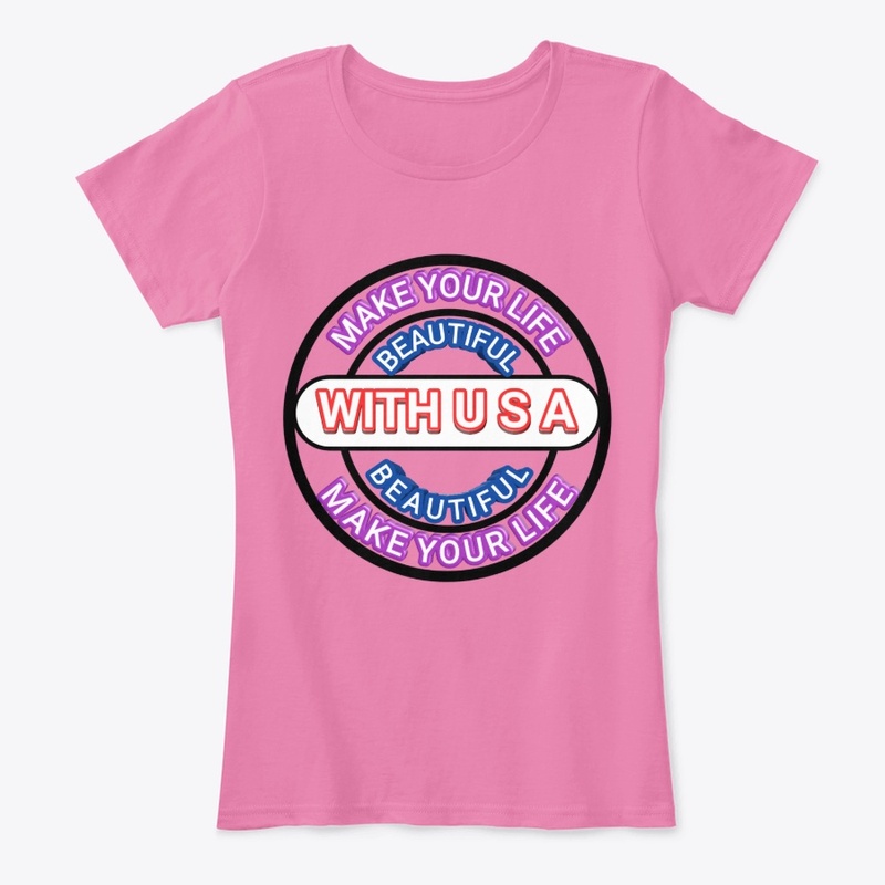 MAKE YOUR LIFE BEAUTIFUL WITH USA