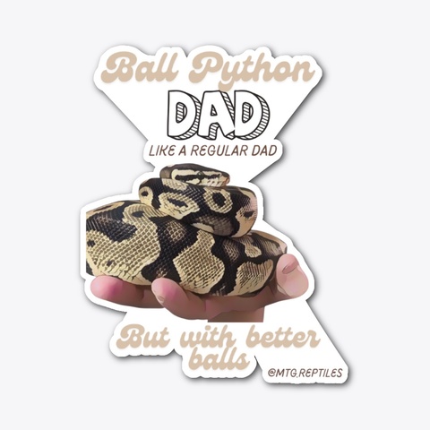Ball Python Dad  Standard T-Shirt Front
