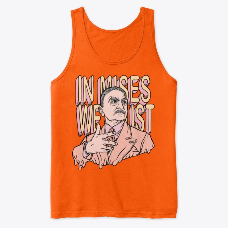 IN MISES WE TRUST