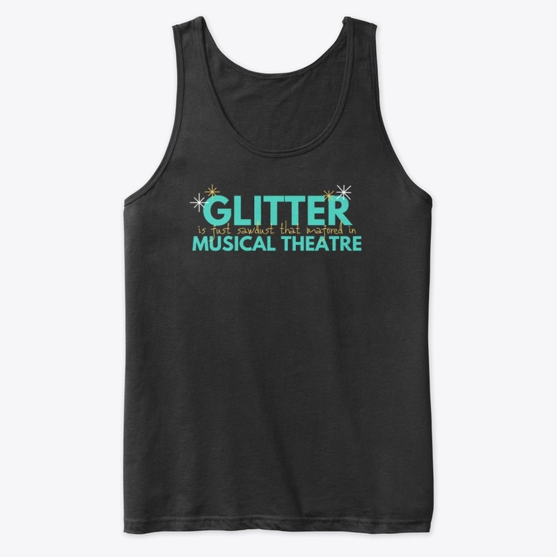 Glitter IS Musical Theatre!