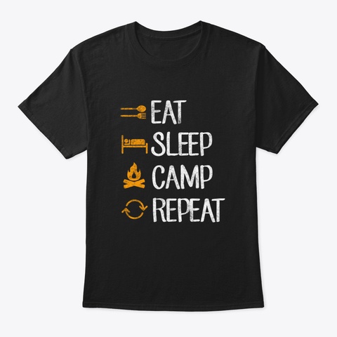 Eat Sleep Camp Repeat E32yn Black T-Shirt Front