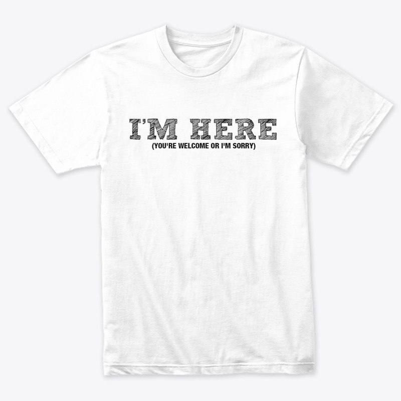 I'm here
