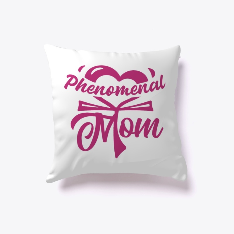 PHENOMENAL MOM