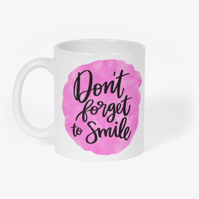 Don't Forget To Smile