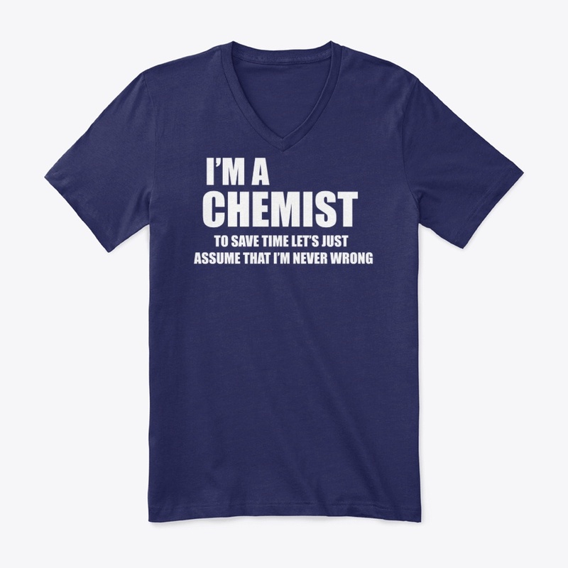 Chemistry Gifts Funny Chemist T Shirt