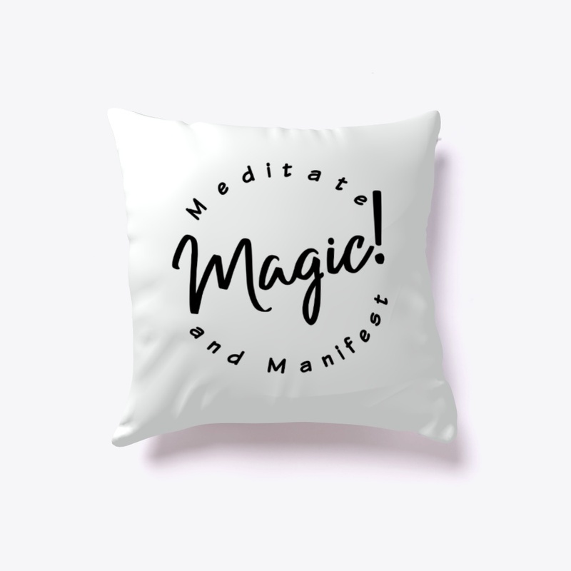 Meditate And Manifest Magic Pillow