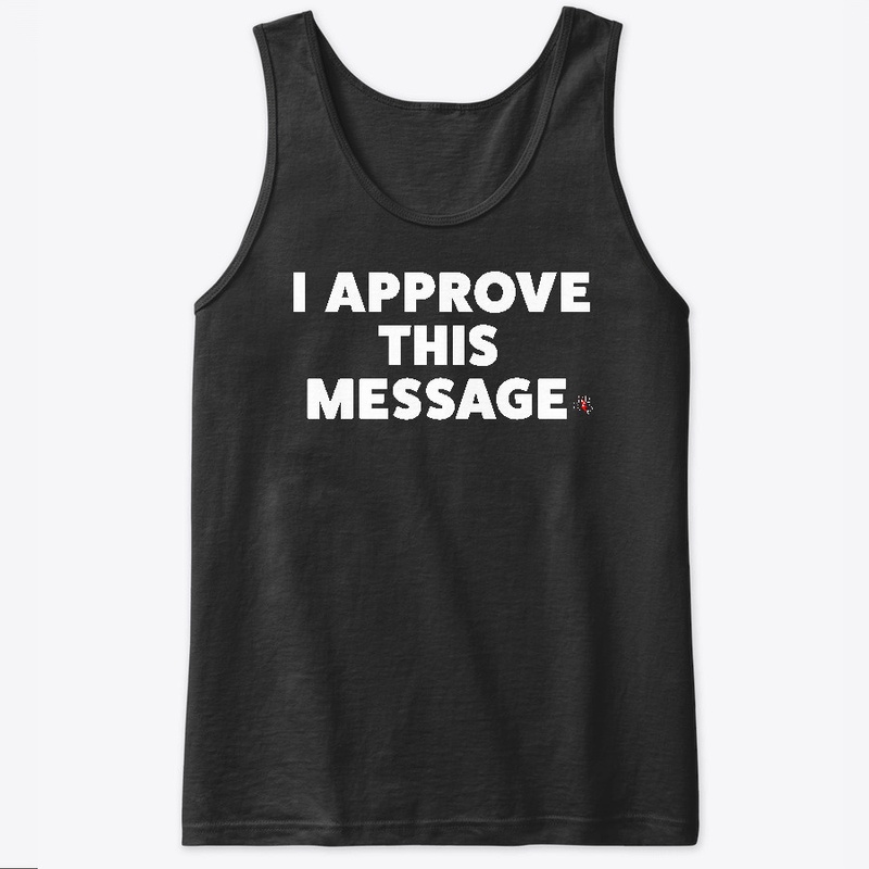 I Approve This Message
