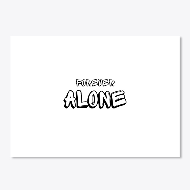 Forever Alone - Lone Wolf Edition