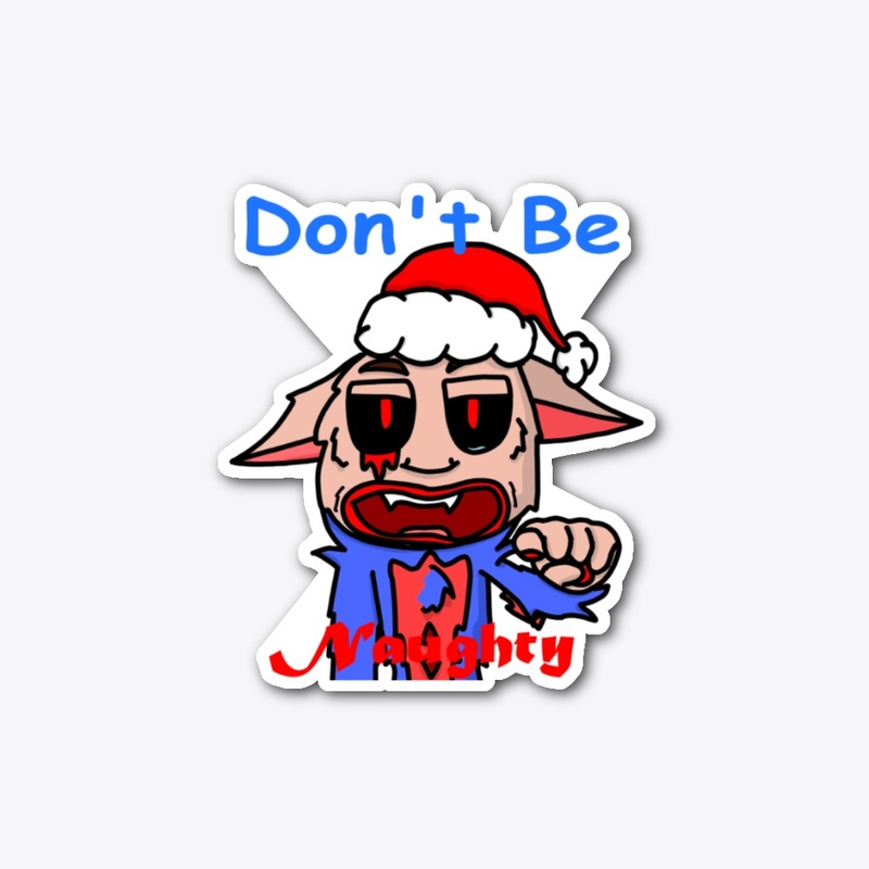 Don't Be Naughty