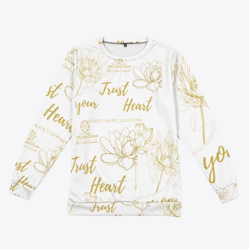Trust your heart♥ Sweatshirt
