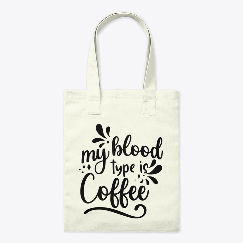 My Blood Type Is Coffee