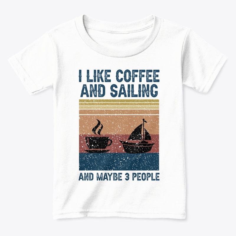 I Like Coffee And Sailing 