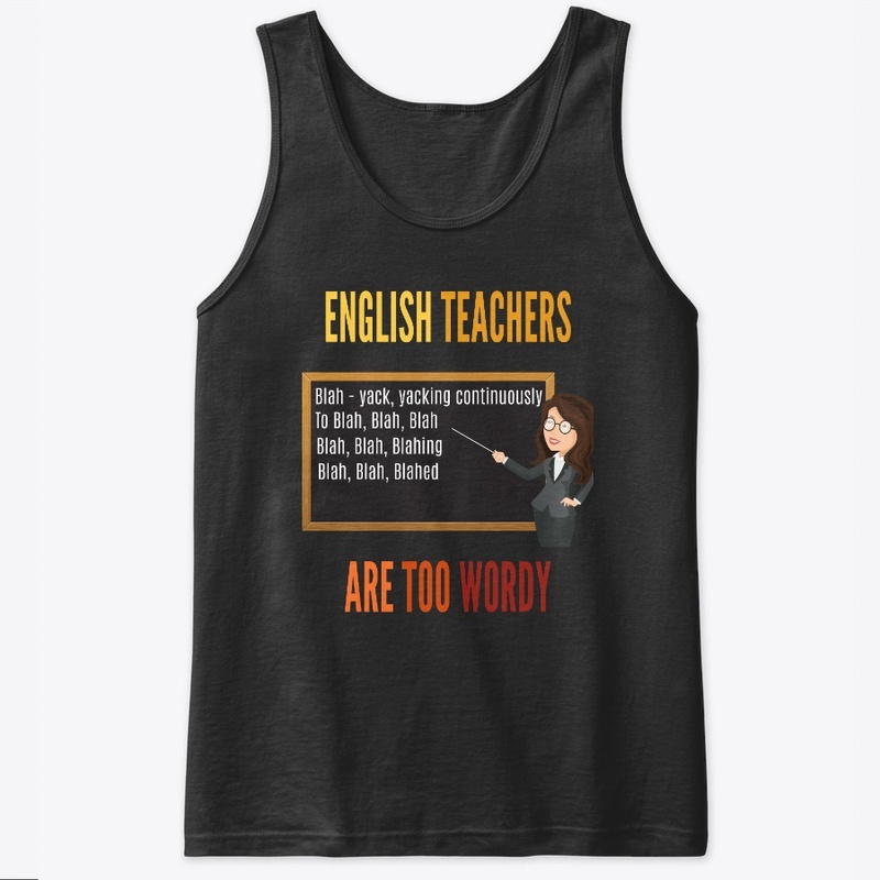 English Teachers Are Too Wordy Blah Blah